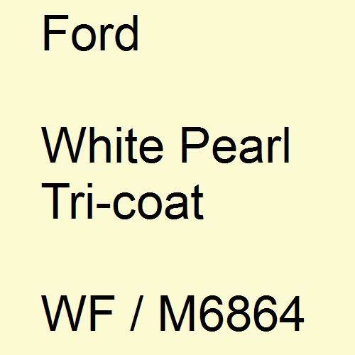 Ford, White Pearl Tricoat, WF / M6864.